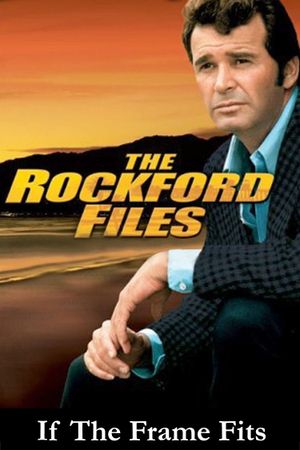 The Rockford Files: If the Frame Fits...'s poster