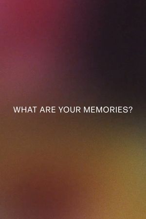 What Are Your Memories?'s poster