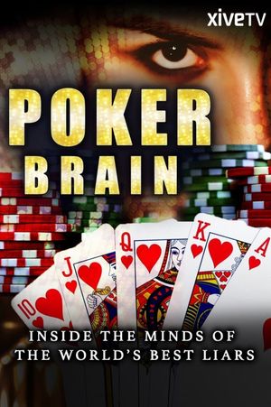 Poker Brain: Inside the Minds of the World's Best Liars's poster