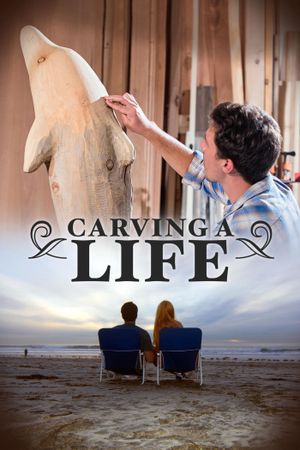 Carving A Life's poster