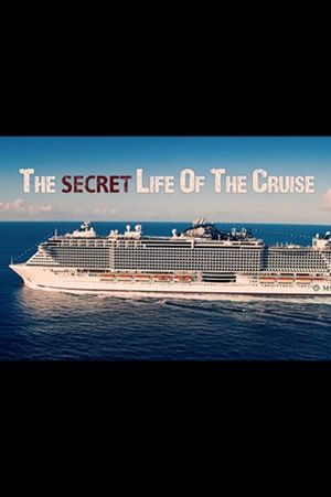 The Secret Life of the Cruise's poster