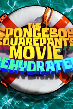 The SpongeBob SquarePants Movie Rehydrated's poster