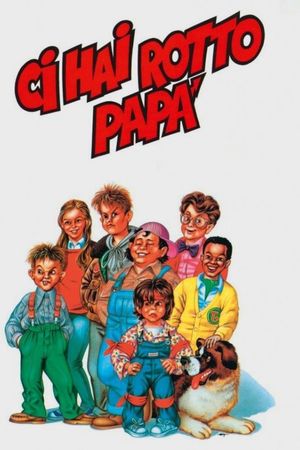 Ci hai rotto papà's poster