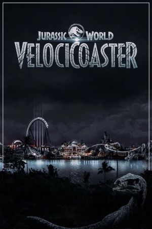 The Making of Jurassic World VelociCoaster's poster