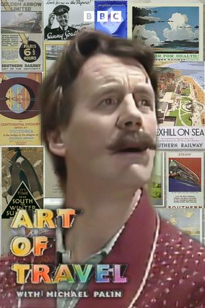 The Art Of Travel With Michael Palin's poster