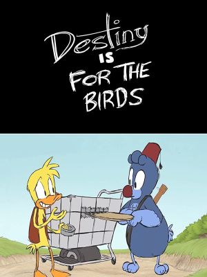 Destiny is for the Birds's poster