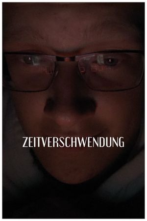 Zeitverschwendung's poster