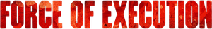 Force of Execution's poster