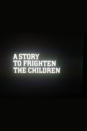 A Story to Frighten the Children's poster