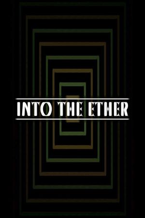 Into the Ether's poster