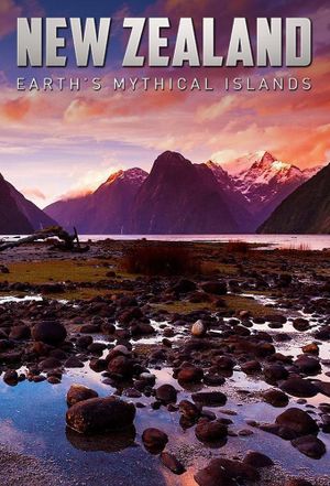 New Zealand: Earth's Mythical Islands's poster image