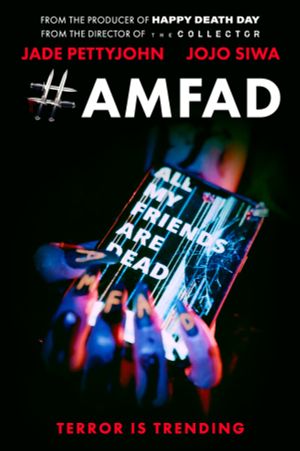 #AMFAD: All My Friends Are Dead's poster