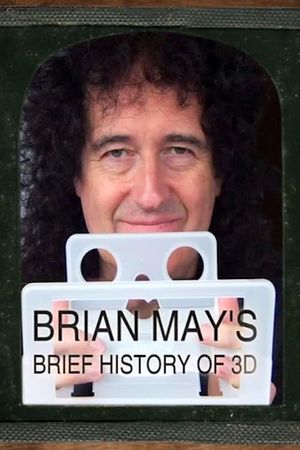 Brian May's Brief History of 3D's poster