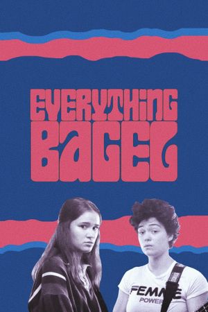 Everything Bagel's poster