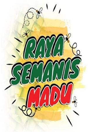 Raya Semanis Madu's poster