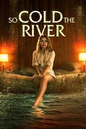 So Cold the River's poster
