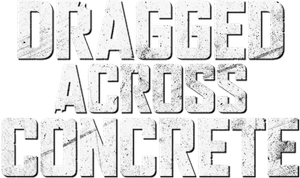 Dragged Across Concrete's poster