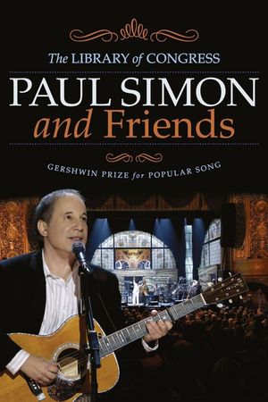 Paul Simon and Friends: The Library of Congress Gershwin Prize for Popular Song's poster