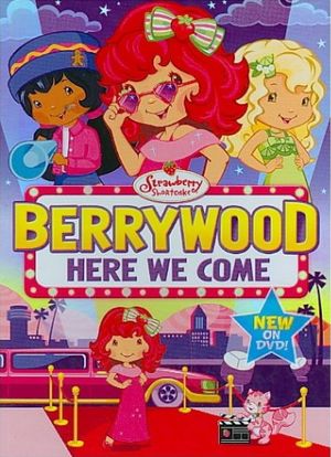 Strawberry Shortcake: Berrywood Here We Come's poster