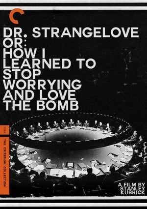 Dr. Strangelove or: How I Learned to Stop Worrying and Love the Bomb's poster
