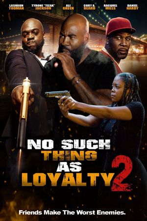 No such thing as loyalty 2's poster