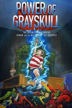 Power of Grayskull: The Definitive History of He-Man and the Masters of the Universe's poster