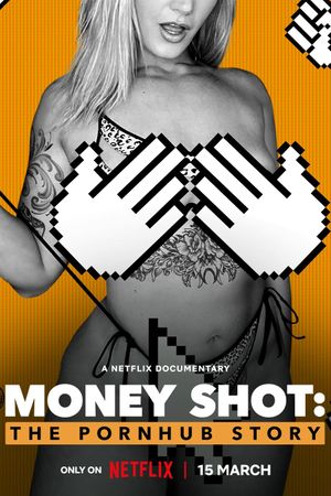 Money Shot: The Pornhub Story's poster