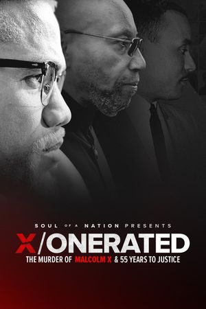 Soul of a Nation Presents: X / o n e r a t e d – The Murder of Malcolm X and 55 Years to Justice's poster image