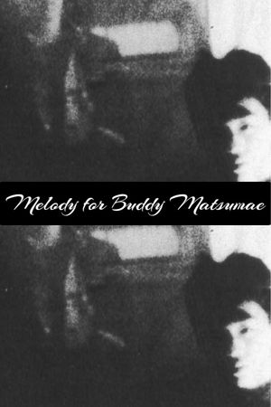 Melody for Buddy Matsumae's poster