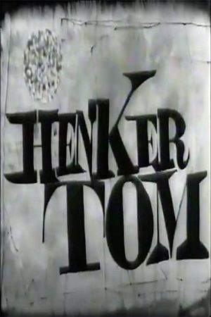 Henker Tom's poster