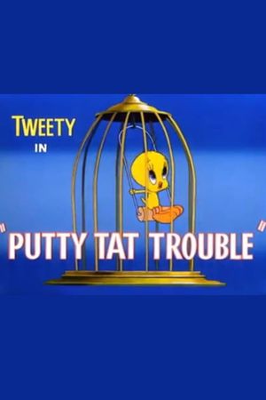 Putty Tat Trouble's poster