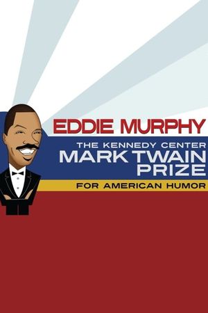 Eddie Murphy: The Kennedy Center Mark Twain Prize's poster