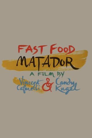 Fast Food Matador's poster