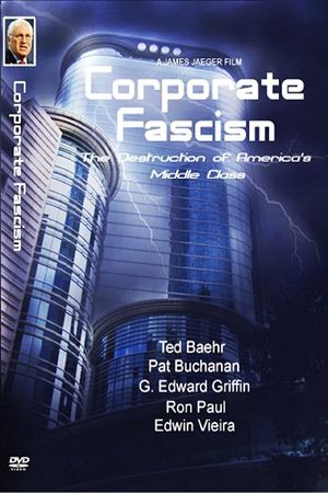 Corporate Fascism: The Destruction of America's Middle Class's poster