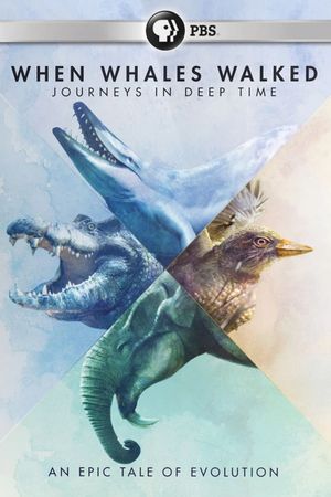 When Whales Walked: Journeys in Deep Time's poster