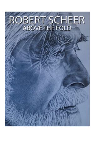 Robert Scheer: Above the Fold's poster
