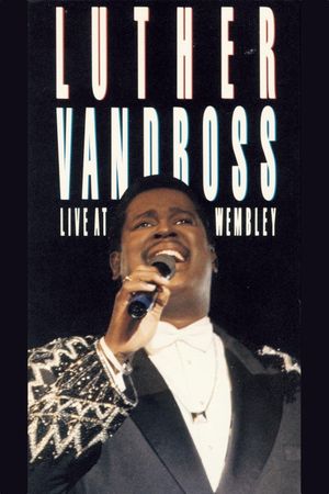 Luther Vandross: Live at Wembley's poster