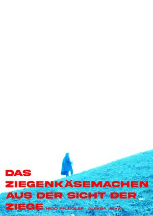 Das Ziegenkäsemachen aus der Sicht der Ziege's poster