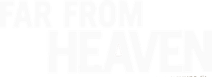 Far from Heaven's poster