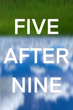 Five After Nine's poster