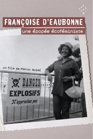 Françoise d'Eaubonne: une épopée écoféministe's poster