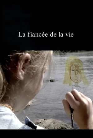 La fiancée de la vie's poster