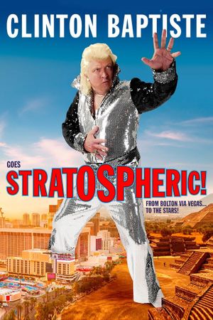 Clinton Baptiste Goes Stratospheric's poster