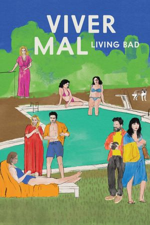 Living Bad's poster