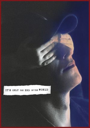 It's Only the End of the World's poster