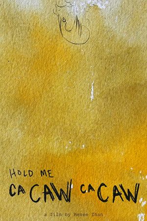 Hold Me (Ca Caw Ca Caw)'s poster