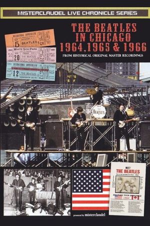 The Beatles: In Chicago 1964-1966's poster