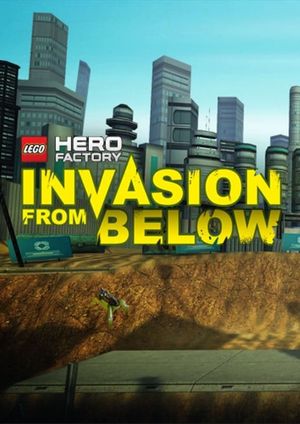 LEGO Hero Factory: Invasion From Below's poster