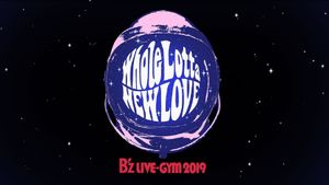 B'z LIVE-GYM 2019 -Whole Lotta NEW LOVE-'s poster