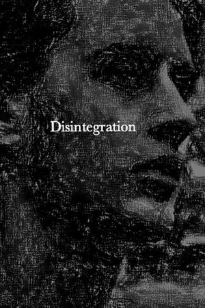 Disintegration's poster